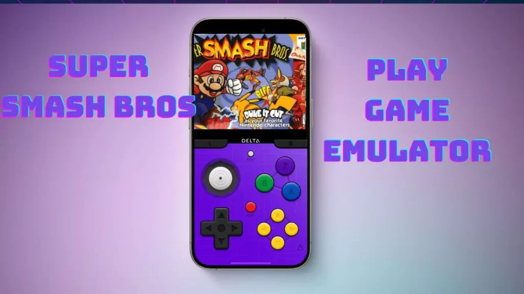Download Super Smash Bros for Delta Emulator