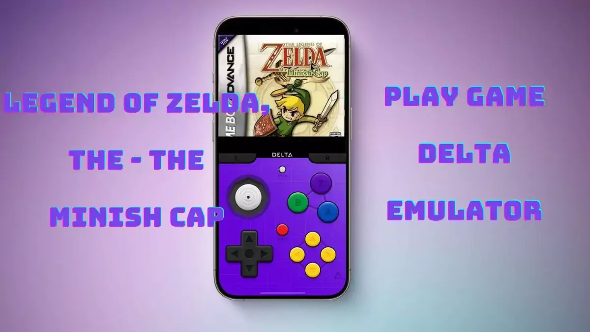 Legend Of Zelda, The - The Minish Cap for Delta Emulator