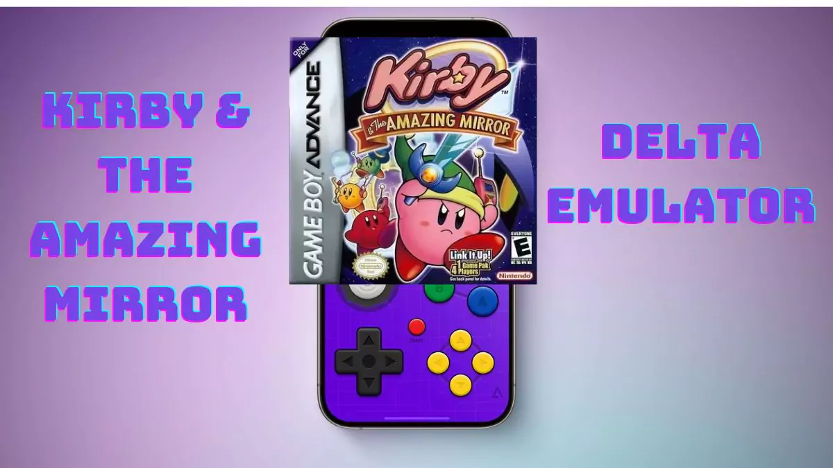 Kirby & The Amazing Mirror (GBA ROM) for Delta Emulator